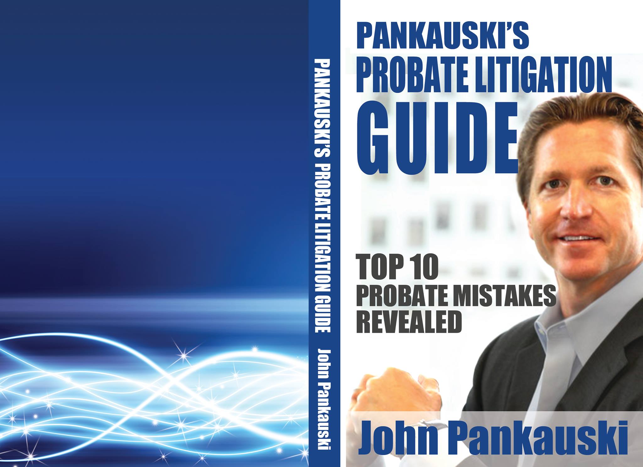 post about COMING SOON: Pankauski’s Probate Litigation Guide:Top 10 Probate Mistakes Revealed